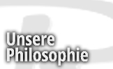 unsere philosophie